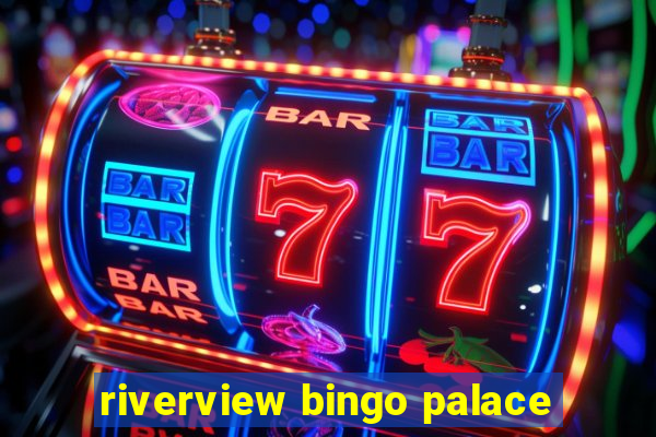 riverview bingo palace