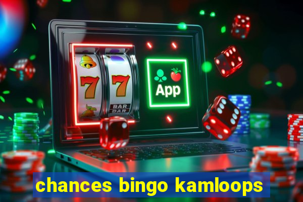 chances bingo kamloops