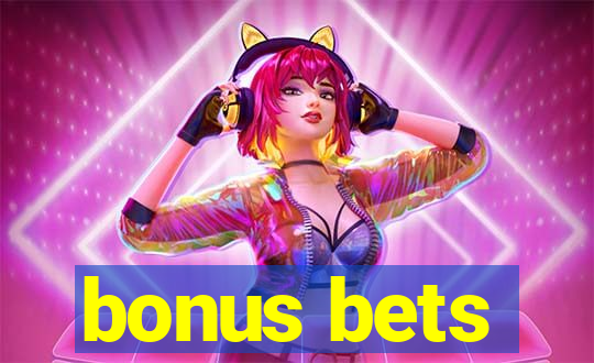 bonus bets