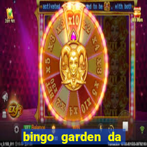 bingo garden da dinheiro mesmo