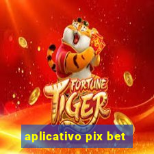 aplicativo pix bet