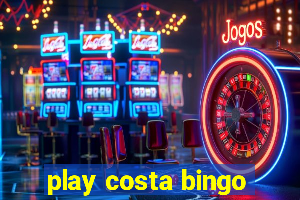 play costa bingo