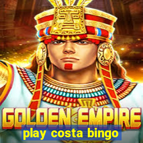 play costa bingo