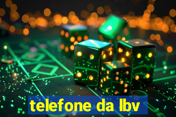 telefone da lbv