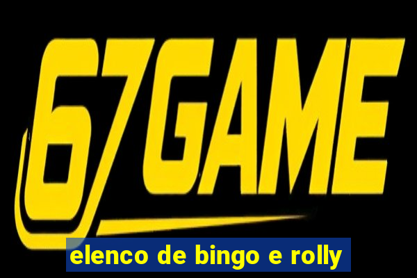 elenco de bingo e rolly