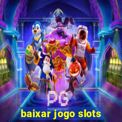 baixar jogo slots