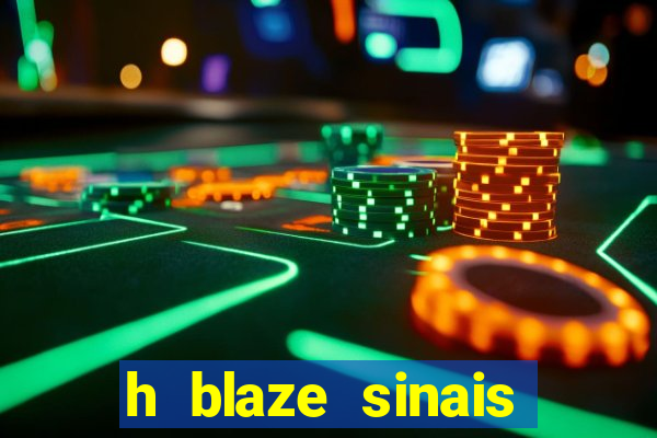 h blaze sinais double crash