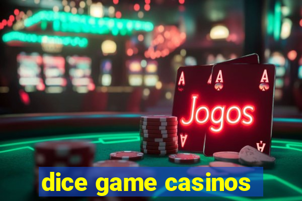 dice game casinos