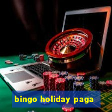 bingo holiday paga