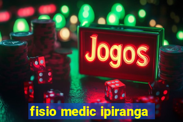 fisio medic ipiranga