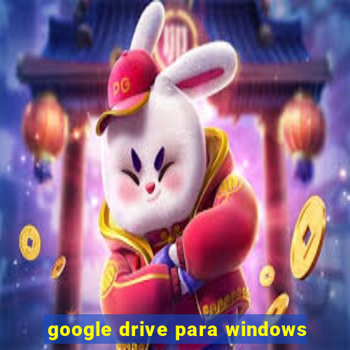 google drive para windows