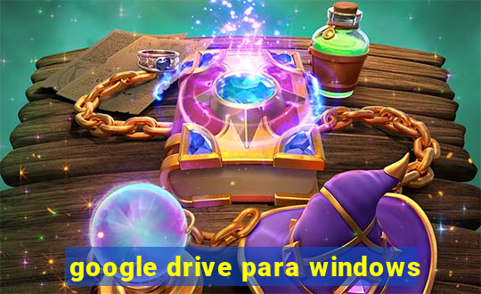 google drive para windows