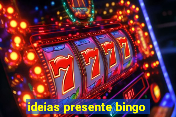 ideias presente bingo