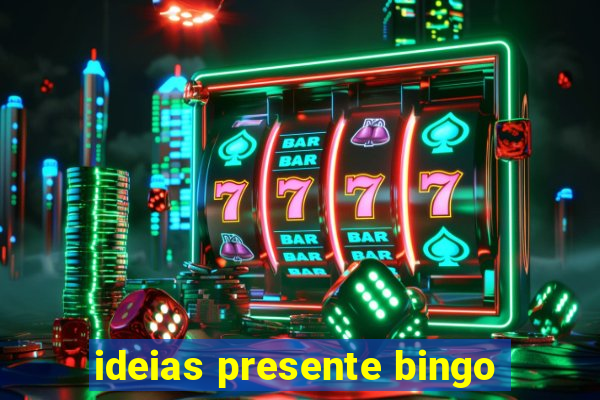 ideias presente bingo