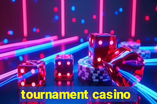 tournament casino