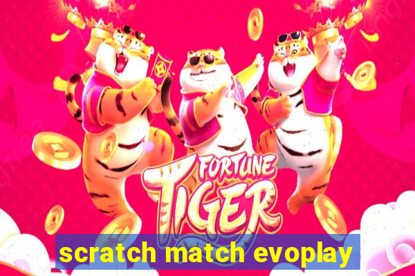 scratch match evoplay