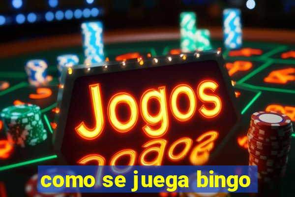 como se juega bingo