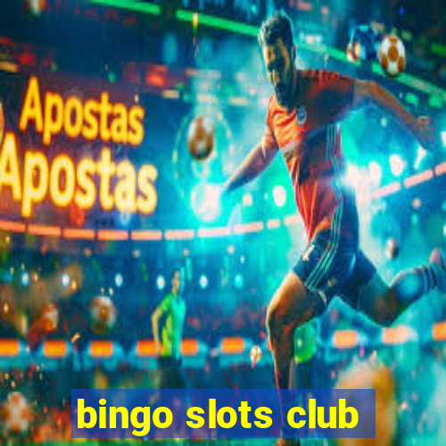 bingo slots club