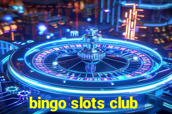 bingo slots club