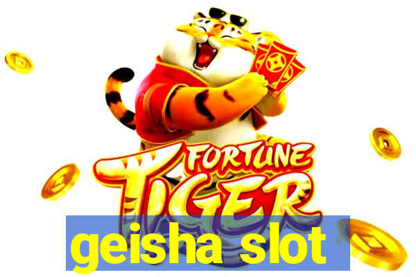 geisha slot