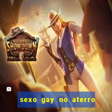 sexo gay no aterro do flamengo