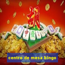 centro de mesa bingo