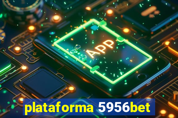 plataforma 5956bet