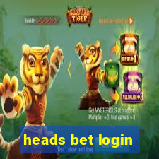 heads bet login