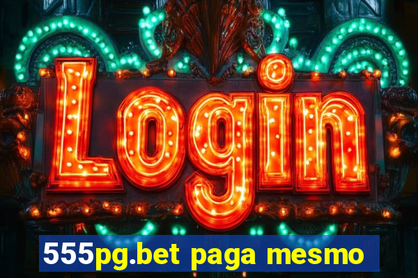 555pg.bet paga mesmo