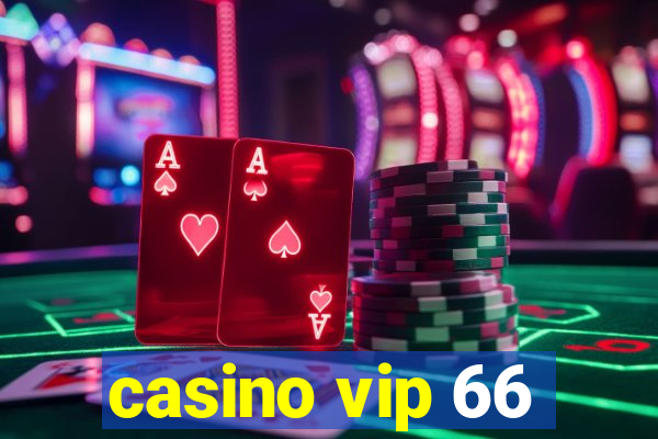 casino vip 66