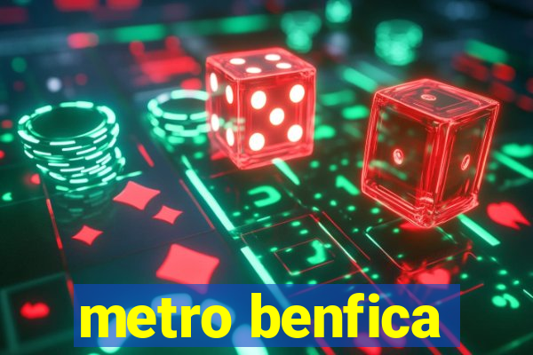 metro benfica