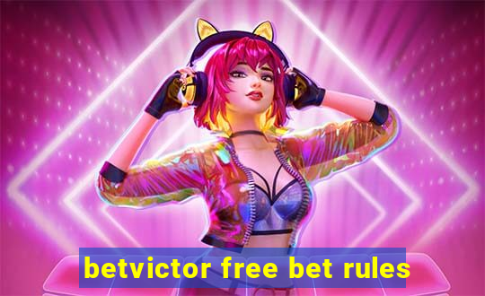 betvictor free bet rules