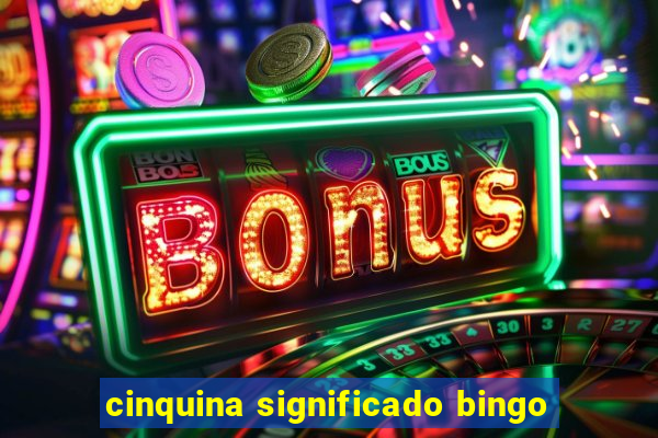 cinquina significado bingo