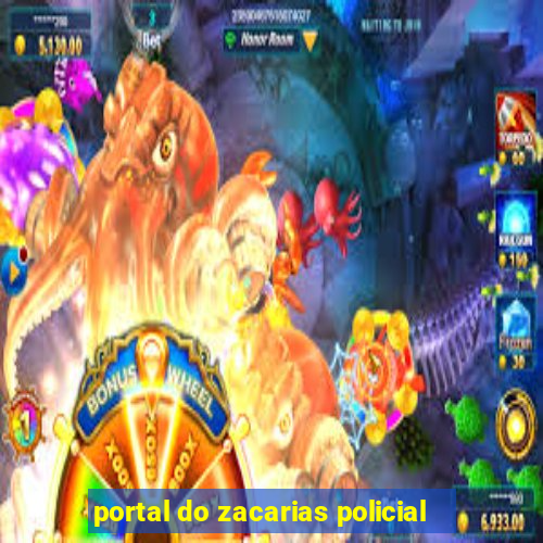 portal do zacarias policial