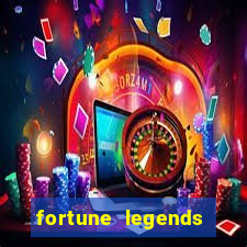 fortune legends casino slots