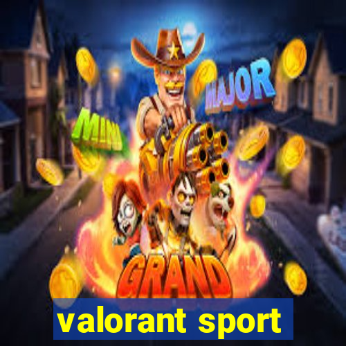 valorant sport