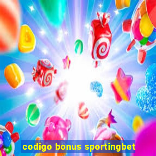 codigo bonus sportingbet