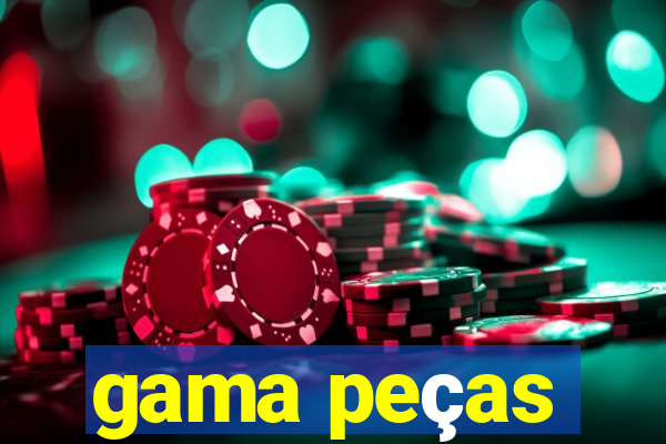 gama peças