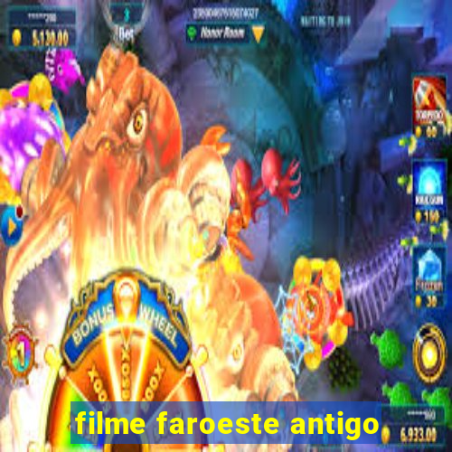 filme faroeste antigo