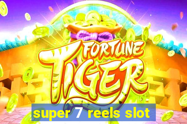 super 7 reels slot