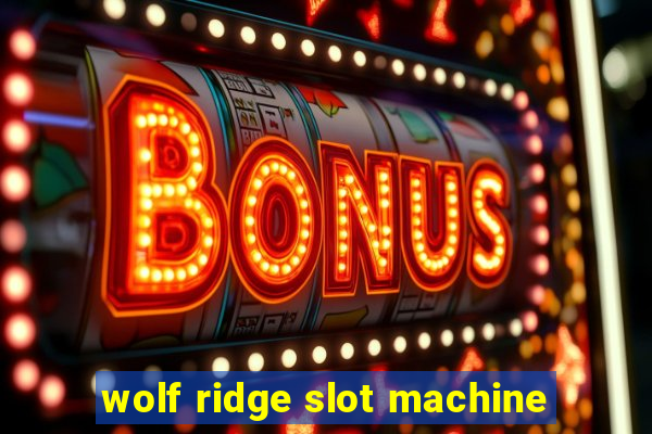 wolf ridge slot machine