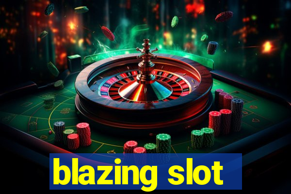 blazing slot