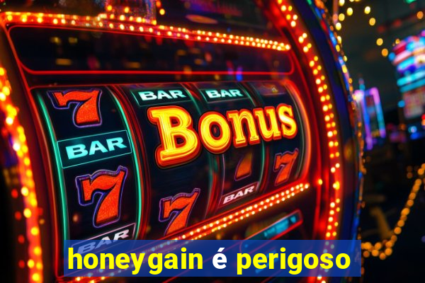 honeygain é perigoso