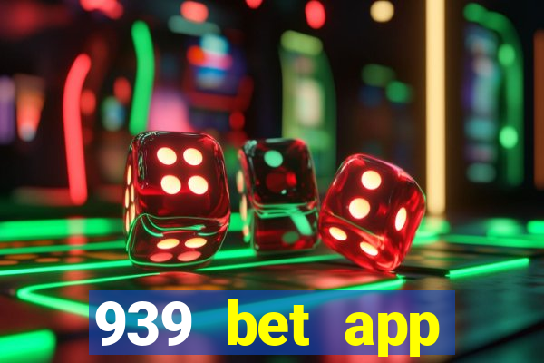 939 bet app download apk