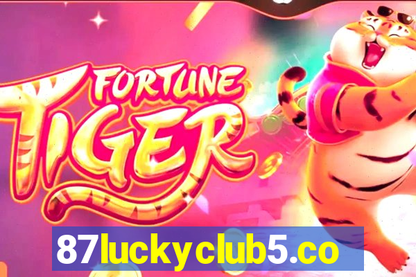 87luckyclub5.com