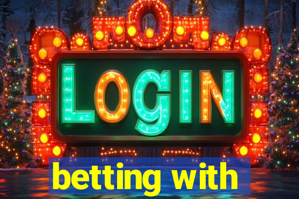 betting with