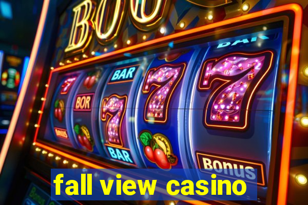 fall view casino