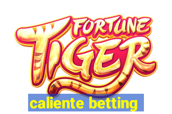 caliente betting