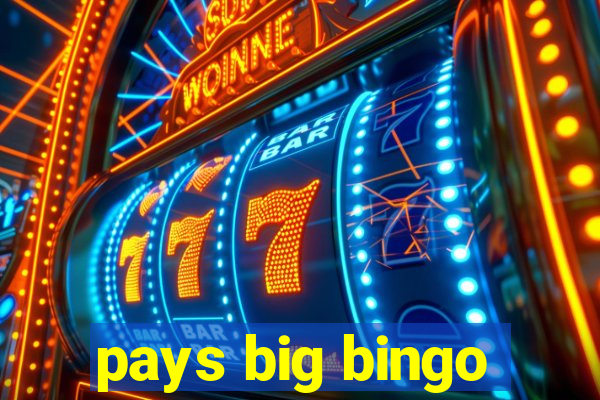 pays big bingo