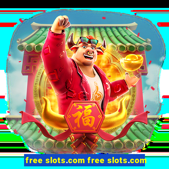 free slots.com free slots.com